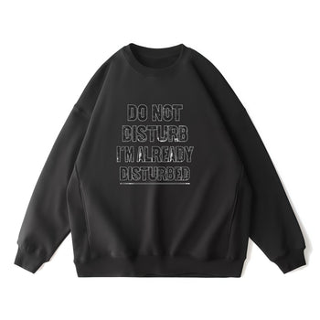 Sweatshirt | Already Disturbed: A Typographic Cry of the Soul